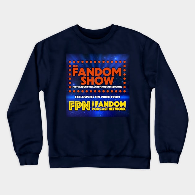 The Fandom Show Crewneck Sweatshirt by Fandom Podcast Network